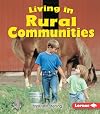 Living in Rural Communities (First Step Nonfiction: Communities)
