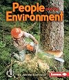 People and the Environment (First Step Nonfiction: Ecology)