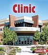 Clinic (First Step Nonfiction: Community Buildings)