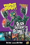 Alien Incident on Planet J