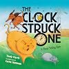 The Clock Struck One: A Time-telling Tale (Math Is Fun!)