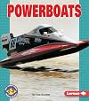 Powerboats (Pull Ahead Books: Mighty Movers)