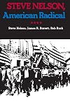 Steve Nelson, American Radical