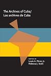 The Archives Of Cuba/Los Archivos De Cuba