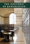 The Rhetoric of Remediation (Pitt Comp Literacy Culture)