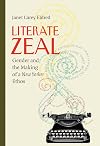 Literate Zeal: Gender and the Making of a New Yorker Ethos (Pitt Comp Literacy Culture)