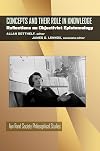 Concepts and Their Role in Knowledge: Reflections on Objectivist Epistemology (Ayn Rand Soc Philosophical Stu)