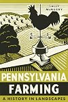 Pennsylvania Farming: A History in Landscapes