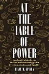 At the Table of Power: Food and Cuisine in the African American Struggle for Freedom, Justice, and Equality