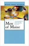 Men of Maize: The Modernist Epic of the Guatemalan Indians