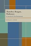 Thatcher, Reagan and Mulroney : in search of a new bureaucracy