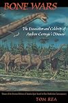 Bone Wars: The Excavation Of Andrew Carnegie's Dinosaur