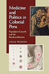 Medicine and Politics in Colonial Peru: Population Growth and the Bourbon Reforms