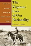 The Vigorous Core of Our Nationality: Race and Regional Identity in Northeastern Brazil
