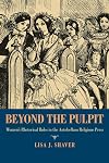 Beyond the Pulpit: Women's Rhetorical Roles in the Antebellum Religious Press