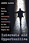 Interests and Opportunities: Race, Racism, and University Writing Instruction in the Post-Civil Rights Era (Pitt Comp Literacy Culture)