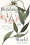 Reading the World: British Practices of Natural History, 1760-1820