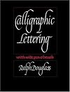 Calligraphic Lettering with Wide Pen and Brush: Third Edition