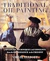Traditional Oil Painting: Advanced Techniques and Concepts from the Renaissance to the Present