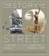 The Story of 42nd Street: The Theatres, Shows, Characters, and Scandals of the World's Most Notorious Street