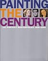 Painting the Century: 101 Portrait Masterpieces, 1900-2000