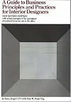 A Guide to Business Principles and Practices for Interior Designers: Revised Edition