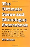 The Ultimate Scene and Monologue Sourcebook: An Actor's Reference to Over 1,000 Scenes and Monologues from More than 300 Contemporary Plays