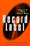 Start and Run Your Own Record Label