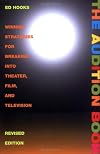 The Audition Book: Winning Strategies for Breaking into Theater, Film and Television (3rd Edition)