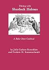 Dining With Sherlock Holmes: A Baker Street Cookbook