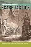 Scare Tactics: Supernatural Fiction by American Women, With a new Preface
