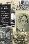 Angels of Mercy: White Women and the History of New York's Colored Orphan Asylum (Empire State Editions)