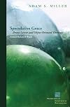 Speculative Grace: Bruno Latour and Object-Oriented Theology