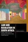 Law and Revolution in South Africa: uBuntu, Dignity, and the Struggle for Constitutional Transformation
