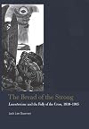 The Bread of the Strong: Lacouturisme and the Folly of the Cross, 1910-1985 (Catholic Practice in North America (FUP))