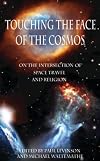 Touching the Face of the Cosmos: On the Intersection of Space Travel and Religion