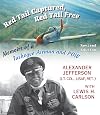 Red Tail Captured, Red Tail Free: Memoirs of a Tuskegee Airman and POW, Revised Edition (World War II: The Global, Human, and Ethical Dimension)