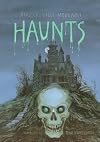 Haunts: Five Hair-Raising Tales