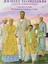 Journey to Freedom : A Story of the Underground Railroad