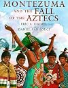 Montezuma and the Fall of the Aztecs