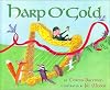 Harp O' Gold: An Original Tale
