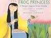 The Frog Princess: A Tlingit Legend From Alaska