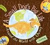 A Small Dog's Big Life: Around The World With Owney
