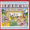 Ice Cream: The Full Scoop