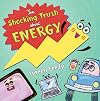 The Shocking Truth About Energy