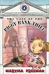 The Case of the Piggy Bank Thief (First Kids Mystery)