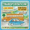 Transportation!: How People Get Around