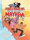 Rodeo Hawkins and the Daughters of Mayhem