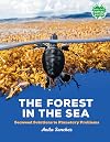 The Forest in the Sea: Seaweed Solutions to Planetary Problems