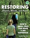 Restoring Prairie, Woods, and Pond: How a Small Trail Can Make a Big Difference